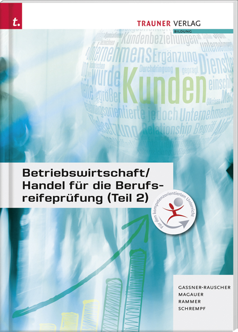 Betriebswirtschaft/ Handel f&uuml;r die Berufsreifepr&uuml;fung (Teil 1) - Barbara Gassner-Rauscher, Angelika Magauer, Elke Rammer, Barbara Schrempf