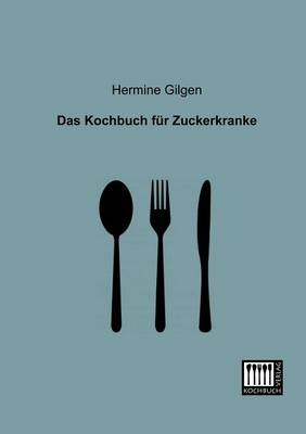 Das Kochbuch für Zuckerkranke
