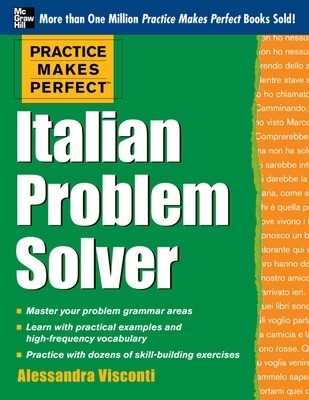 Practice Makes Perfect Italian Problem Solver - Alessandra Visconti