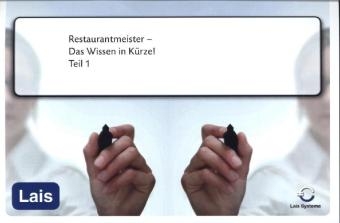 Restaurantmeister - Das Wissen in K&uuml;rze -  Hrsg. Sarastro GmbH