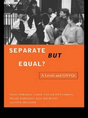 Separate But Equal? -  Tony Edwards,  Carol Fitz-Gibbon,  Frank Hardman,  Roy Haywood,  Nick Meagher