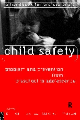 Child Safety: Problem and Prevention from Pre-School to Adolescence - 