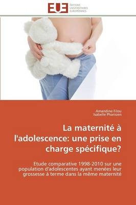 La maternit&eacute; &agrave; l'adolescence -  Collectif