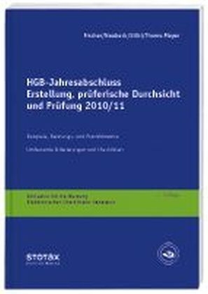HGB Jahresabschluss - Erstellung, pr&uuml;ferische Durchsicht und Pr&uuml;fung 2010/11 - Dirk Fischer, Guido Neubeck, Eva Stibi, Dirk Thoms-Meyer