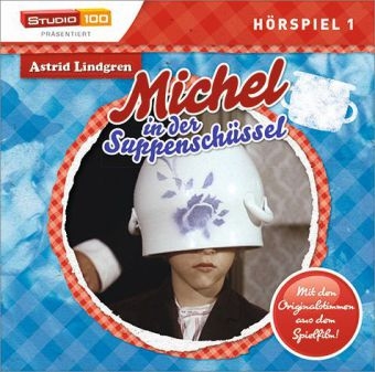 Michel aus L&ouml;nneberga - Michel in der Suppensch&uuml;ssel, 1 Audio-CD