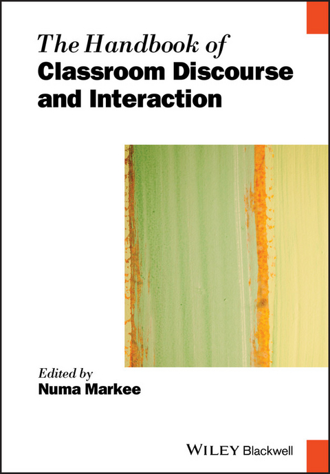The Handbook of Classroom Discourse and Interaction - Numa Markee