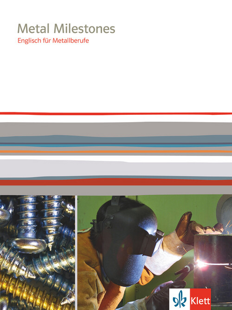 Metal Milestones. Englisch f&uuml;r Metallberufe