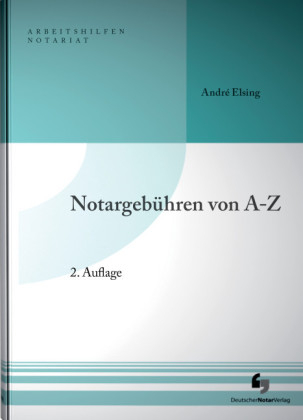 Notargeb&uuml;hren von A-Z