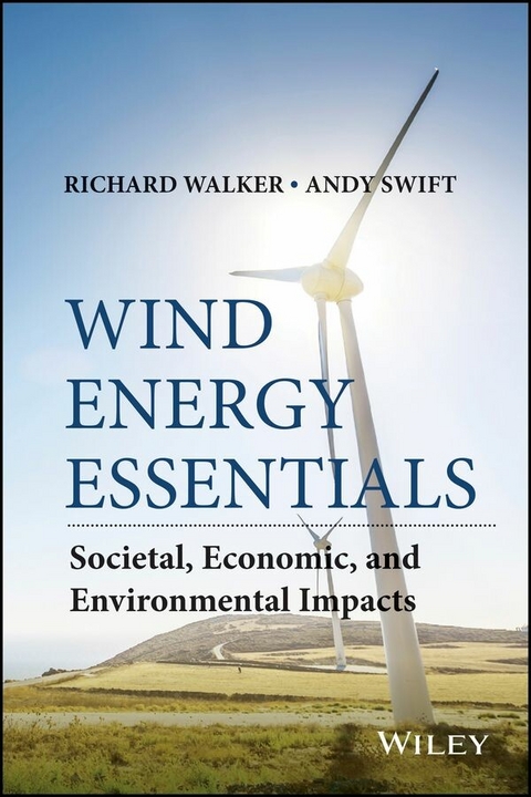 Wind Energy Essentials - Richard P. Walker, Andrew Swift