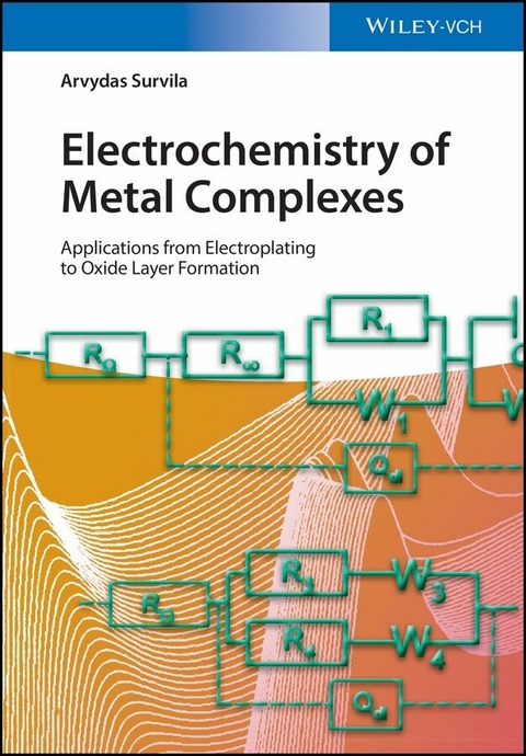 Electrochemistry of Metal Complexes - Arvydas Survila