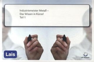 Industriemeister Metall - Das Wissen in Kürze