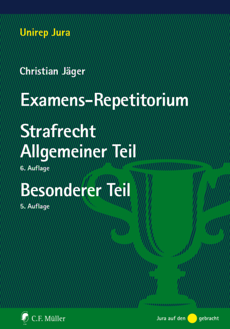 Examens-Repetitorium Strafrecht Allgemeiner Teil / Strafrecht Besonderer Teil - Christian J&auml;ger