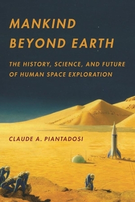 Mankind Beyond Earth - Claude A. Piantadosi
