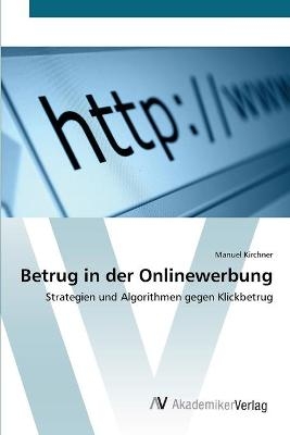 Betrug in der Onlinewerbung - Manuel Kirchner