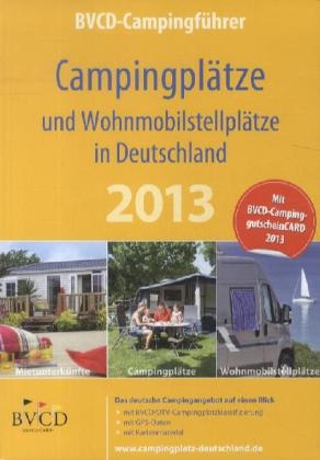 Campingpl&auml;tze und Wohnmobilstellpl&auml;tze in Deutschland 2013