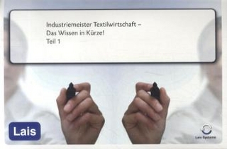 Industriemeister Textilwirtschaft - Das Wisse in Kürze