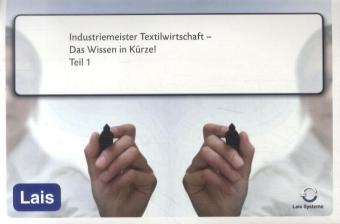 Industriemeister Textilwirtschaft - Das Wisse in K&uuml;rze -  Hrsg. Sarastro GmbH