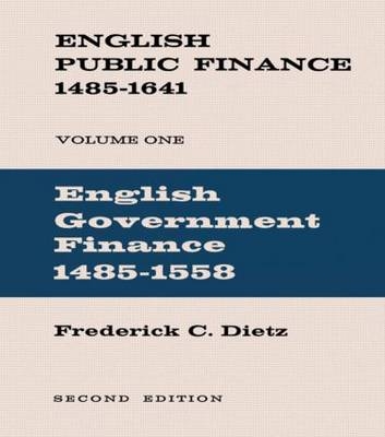 English Public Finance -  Frederick Charles Dietz