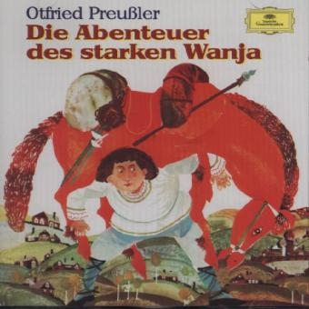 Die Abenteuer des starken Wanja, 2 Audio-CDs - Otfried Preu&szlig;ler