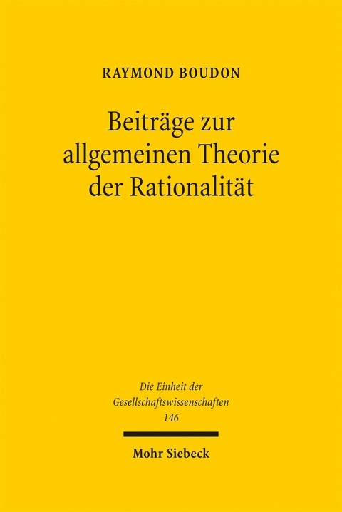 Beitr&auml;ge zur allgemeinen Theorie der Rationalit&auml;t - Raymond Boudon