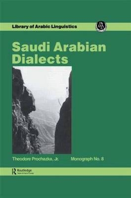 Saudi Arabian Dialects -  Theodore Prochazka