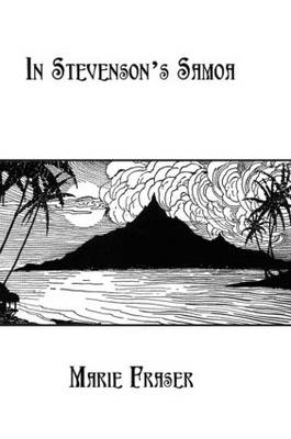 In Stevenson's Samoa -  Marie Fraser