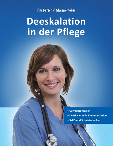 Deeskalation in der Pflege - Marian Rohde, Tim B&auml;rsch