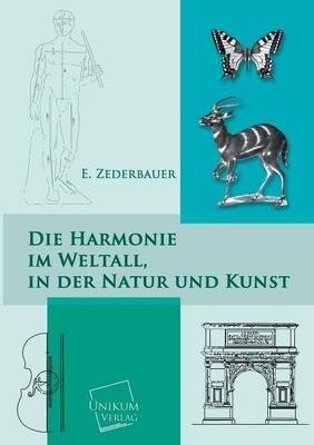Die Harmonie im Weltall, in der Natur und Kunst
