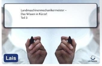 Landmaschinenmechanikermeister - Das Wissen in K&uuml;rze -  Hrsg. Sarastro GmbH