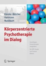 K&ouml;rperzentrierte Psychotherapie im Dialog - 