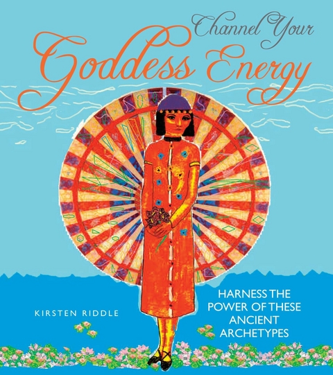 Channel Your Goddess Energy -  Kirsten Riddle