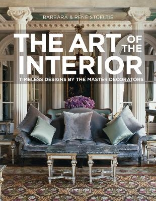 The Art of the Interior - Barbara Stoeltie, Ren&eacute; Stoeltie