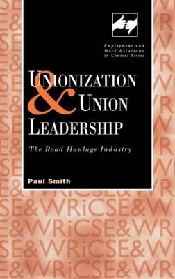 Unionization and Union Leadership -  Paul Smith