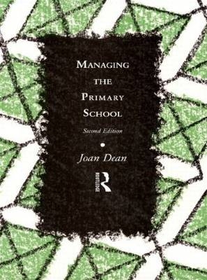 Managing the Primary School -  Joan Dean