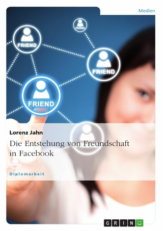 Die Entstehung von Freundschaft in Facebook