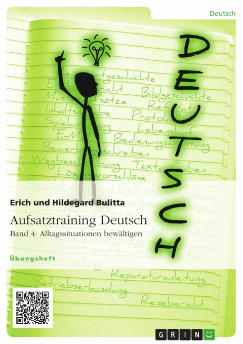Aufsatztraining Deutsch - Band 4: Alltagssituationen bew&auml;ltigen -  Erich Bulitta,  Hildegard Bulitta