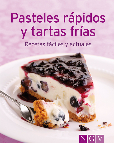 Pasteles r&aacute;pidos y tartas fr&iacute;as -  Naumann &  G&ouml;bel Verlag