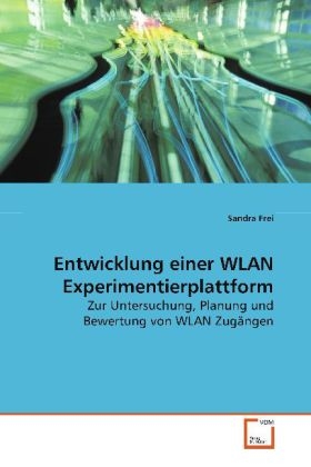 Entwicklung einer WLAN Experimentierplattform - Sandra Frei