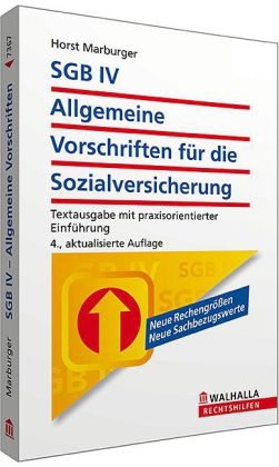 SGB IV - Allgemeine Vorschriften f&uuml;r die Sozialversicherung - Horst Marburger