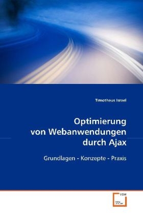 Optimierung von Webanwendungen durch Ajax - Timotheus Israel