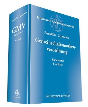 Gemeinschaftsmarkenverordnung - G&uuml;nther Eisenf&uuml;hr, Detlef Schennen
