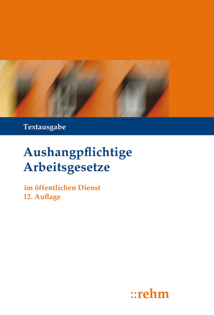 Aushangpflichtige Arbeitsgesetze im &ouml;ffentlichen Dienst