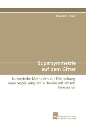 Supersymmetrie auf dem Gitter