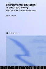 Environmental Education in the 21st Century -  Joy Palmer