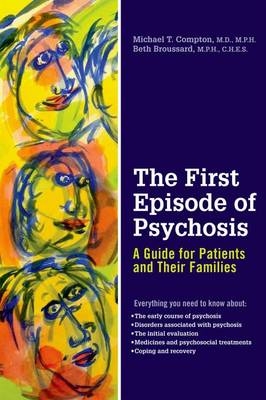 First Episode of Psychosis -  Beth Broussard,  Michael T Compton