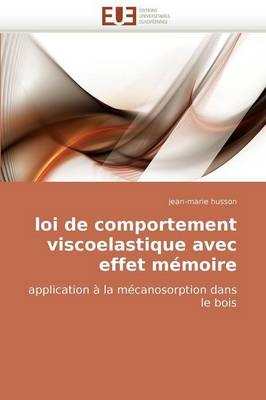 Loi de comportement viscoelastique avec effet mémoire