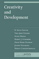 Creativity and Development -  Mihaly Csikszentmihalyi,  David Henry Feldman,  Howard Gardner,  Vera John-Steiner,  Seana Moran,  Jeanne Nakamura,  R. Keith Sawyer,  Robert J. Sternberg