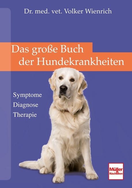 Das gro&szlig;e Buch der Hundekrankheiten - Volker Wienrich