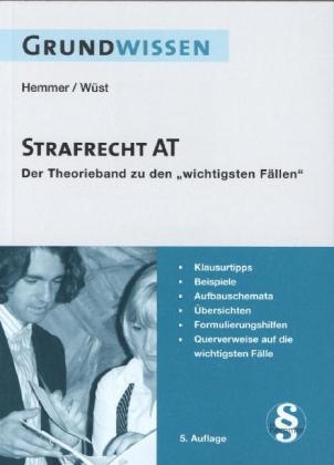 Grundwissen Strafrecht AT - Karl-Edmund Hemmer, Achim W&uuml;st