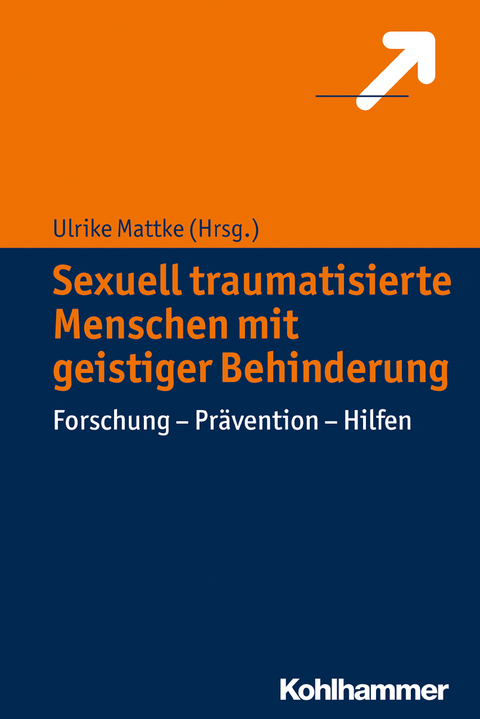 Sexuell traumatisierte Menschen mit geistiger Behinderung - 
